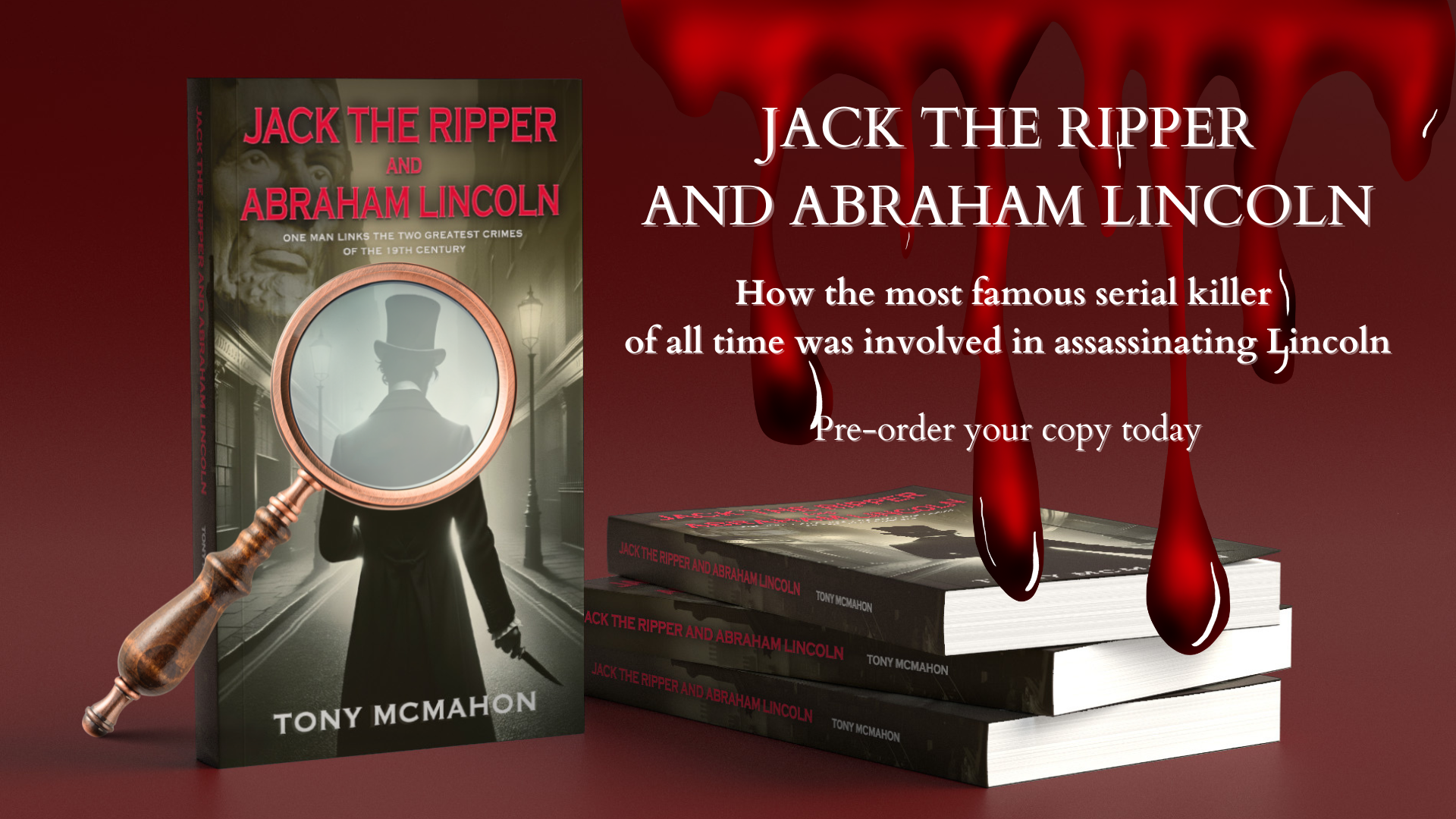 Jack the Ripper and Abraham Lincoln by Tony McMahon